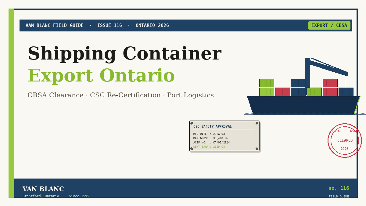 Shipping Container Export Ontario hero - container ship, CSC plate, CBSA customs stamp, dock crane - Van Blanc Brantford