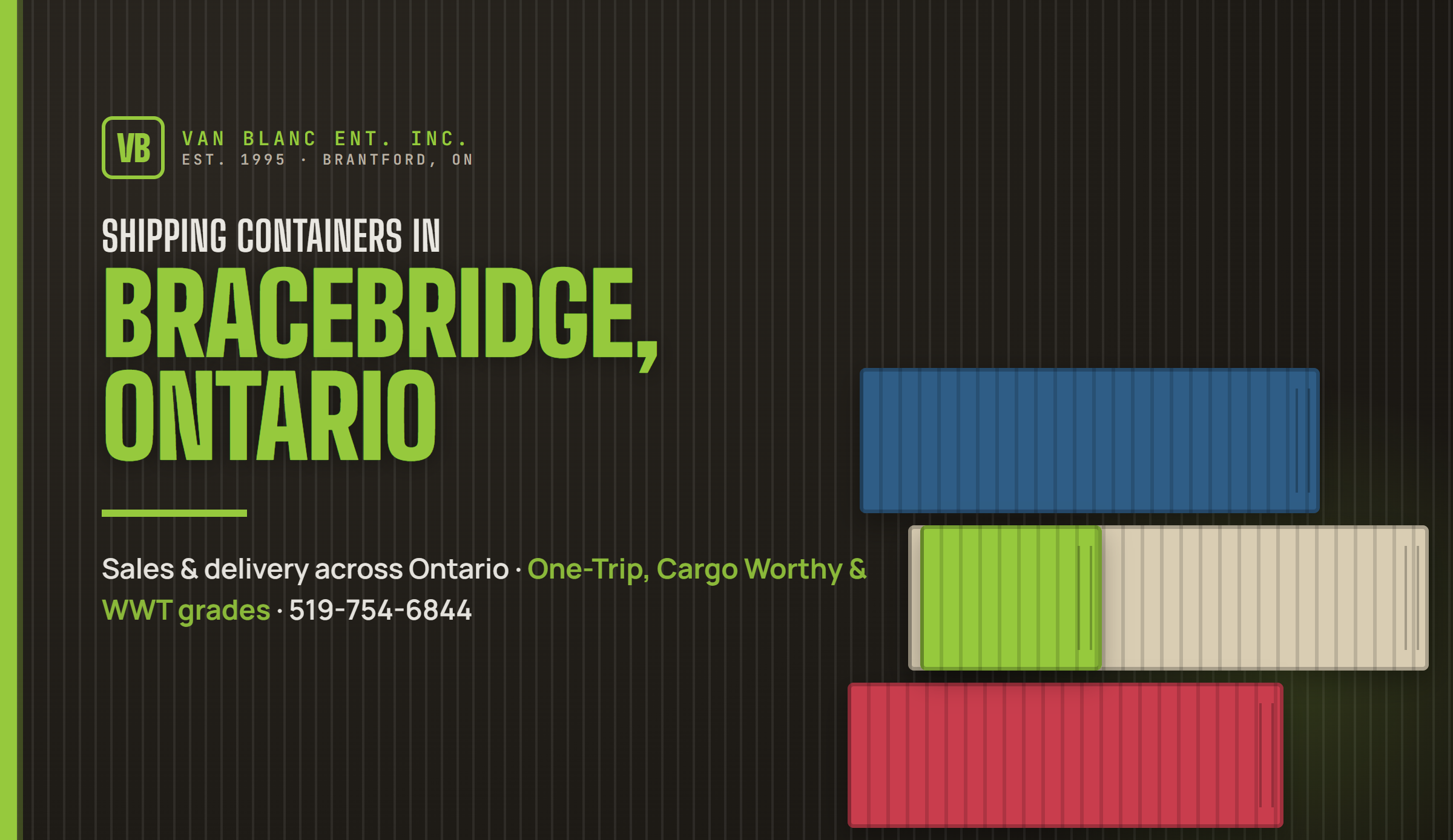 Shipping containers in Bracebridge, Ontario delivered by Van Blanc Ent. Inc.