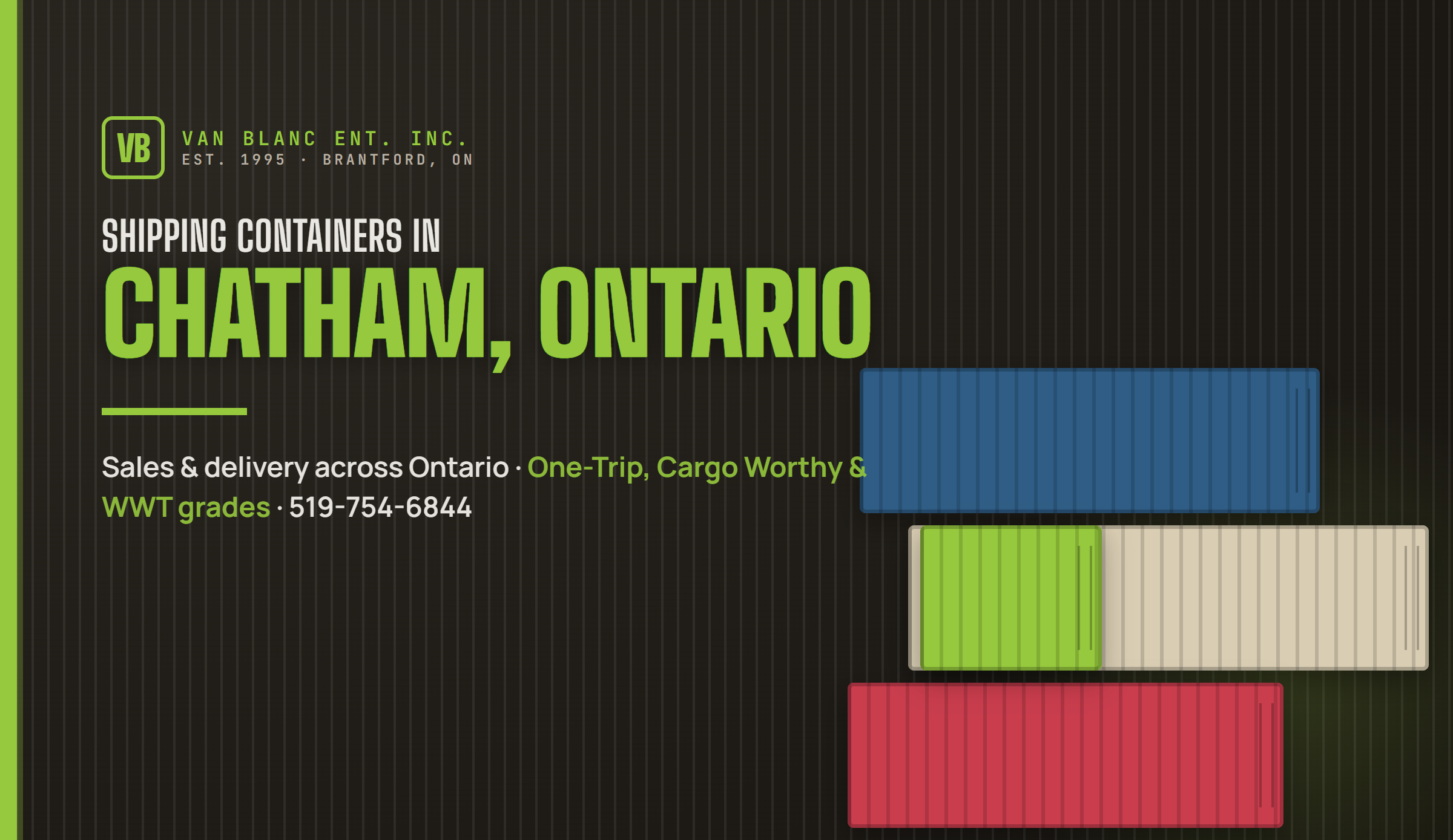 Shipping containers in Chatham, Ontario delivered by Van Blanc Ent. Inc.