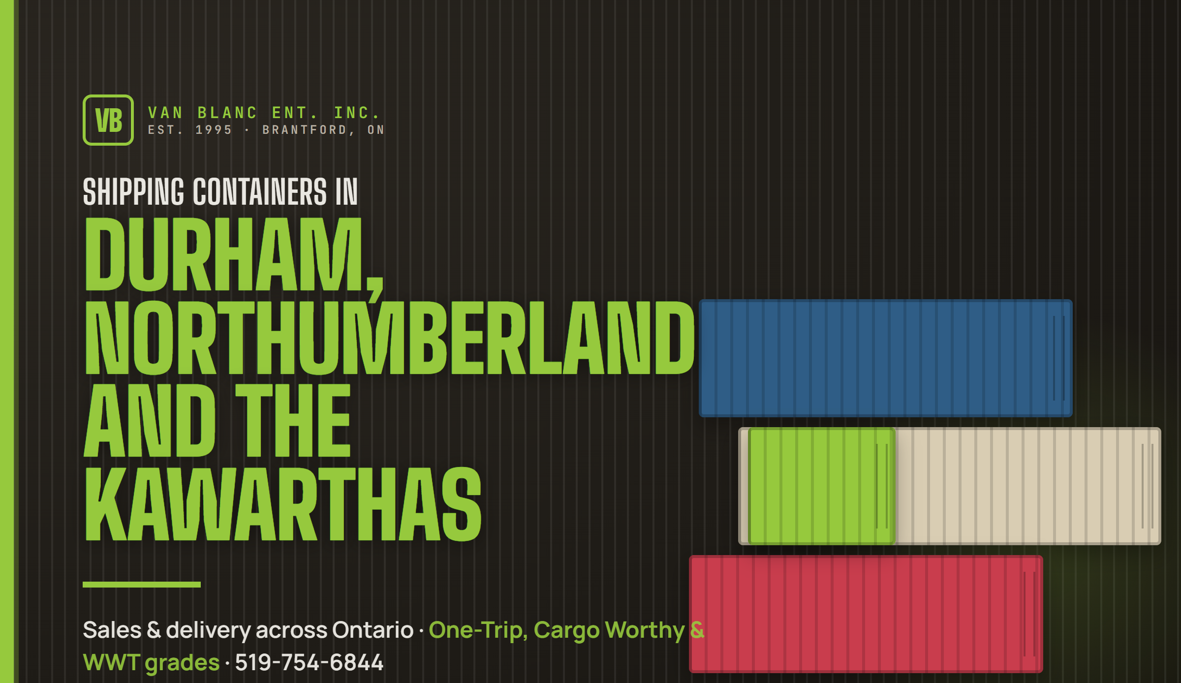 Shipping containers in Durham, Northumberland and the Kawarthas delivered by Van Blanc Ent. Inc.
