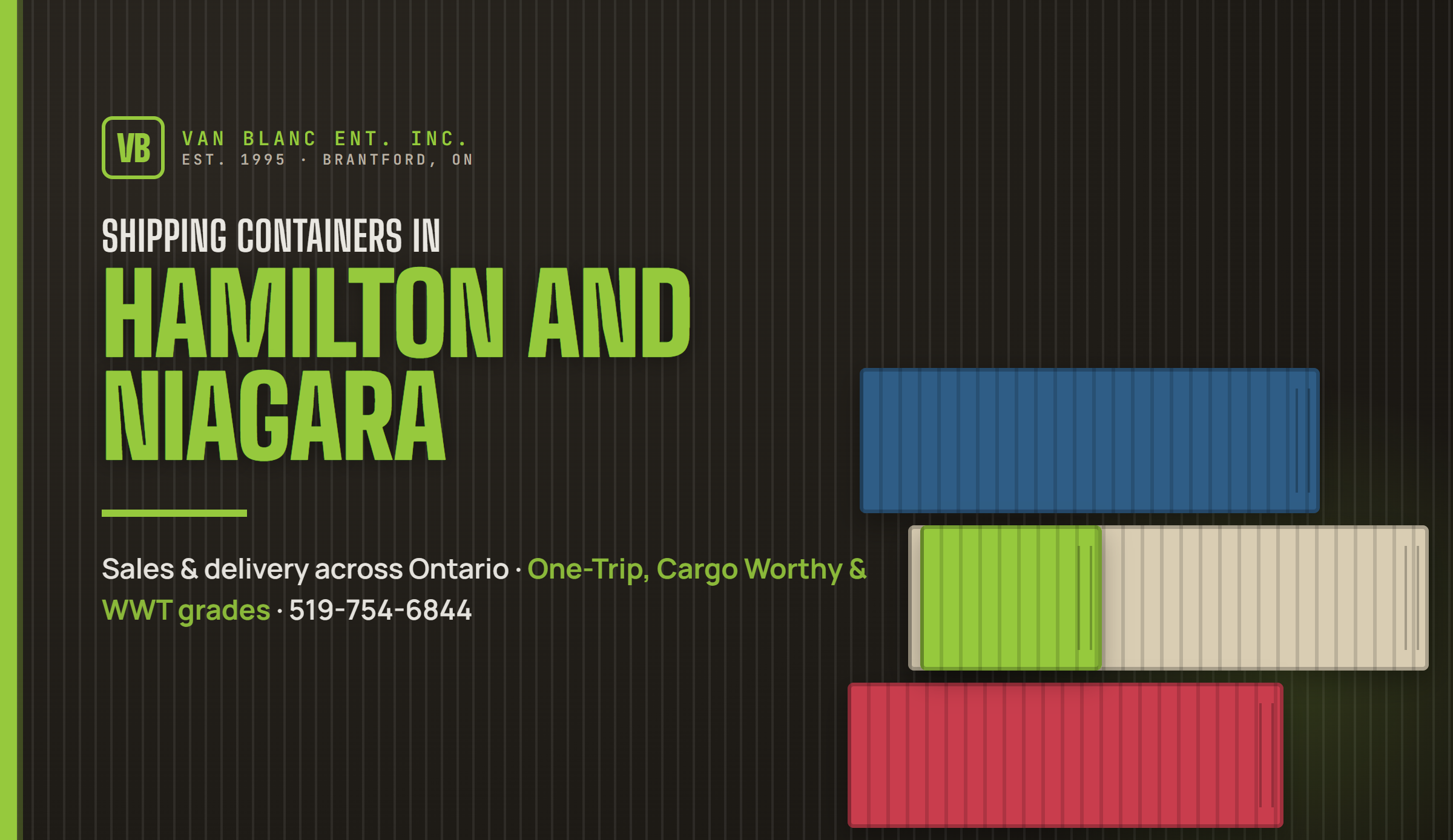 Shipping containers in Hamilton and Niagara delivered by Van Blanc Ent. Inc.