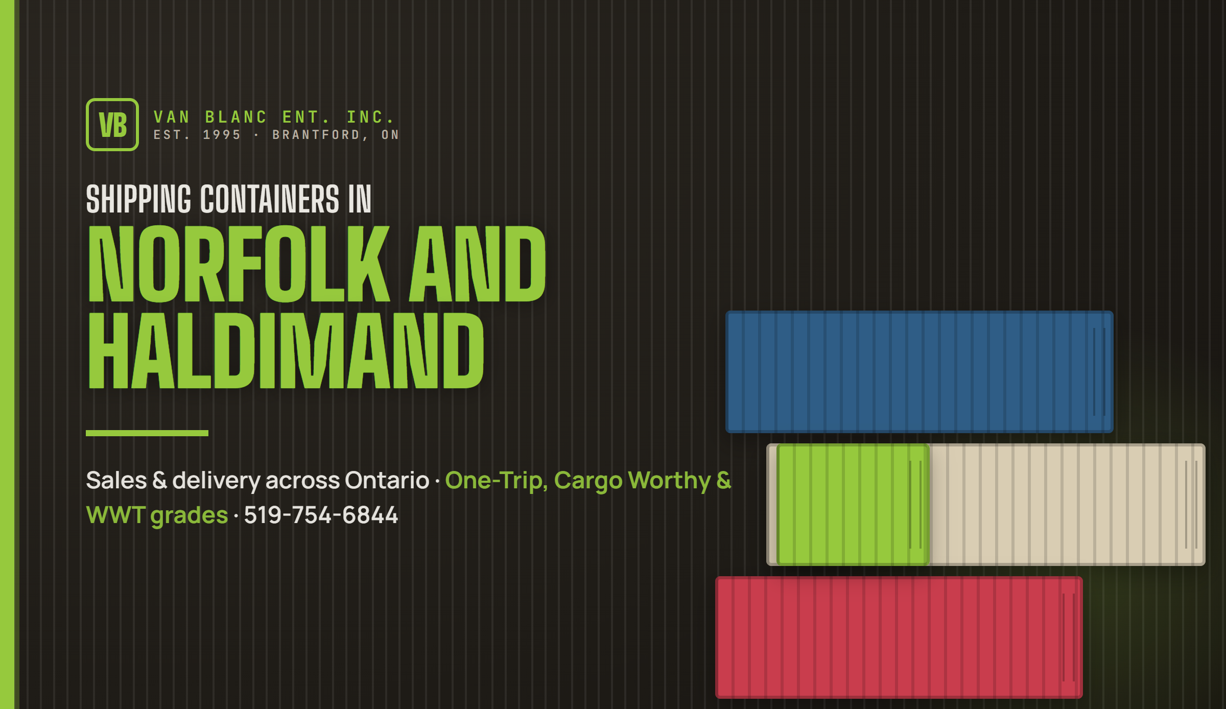 Shipping containers in Norfolk and Haldimand delivered by Van Blanc Ent. Inc.