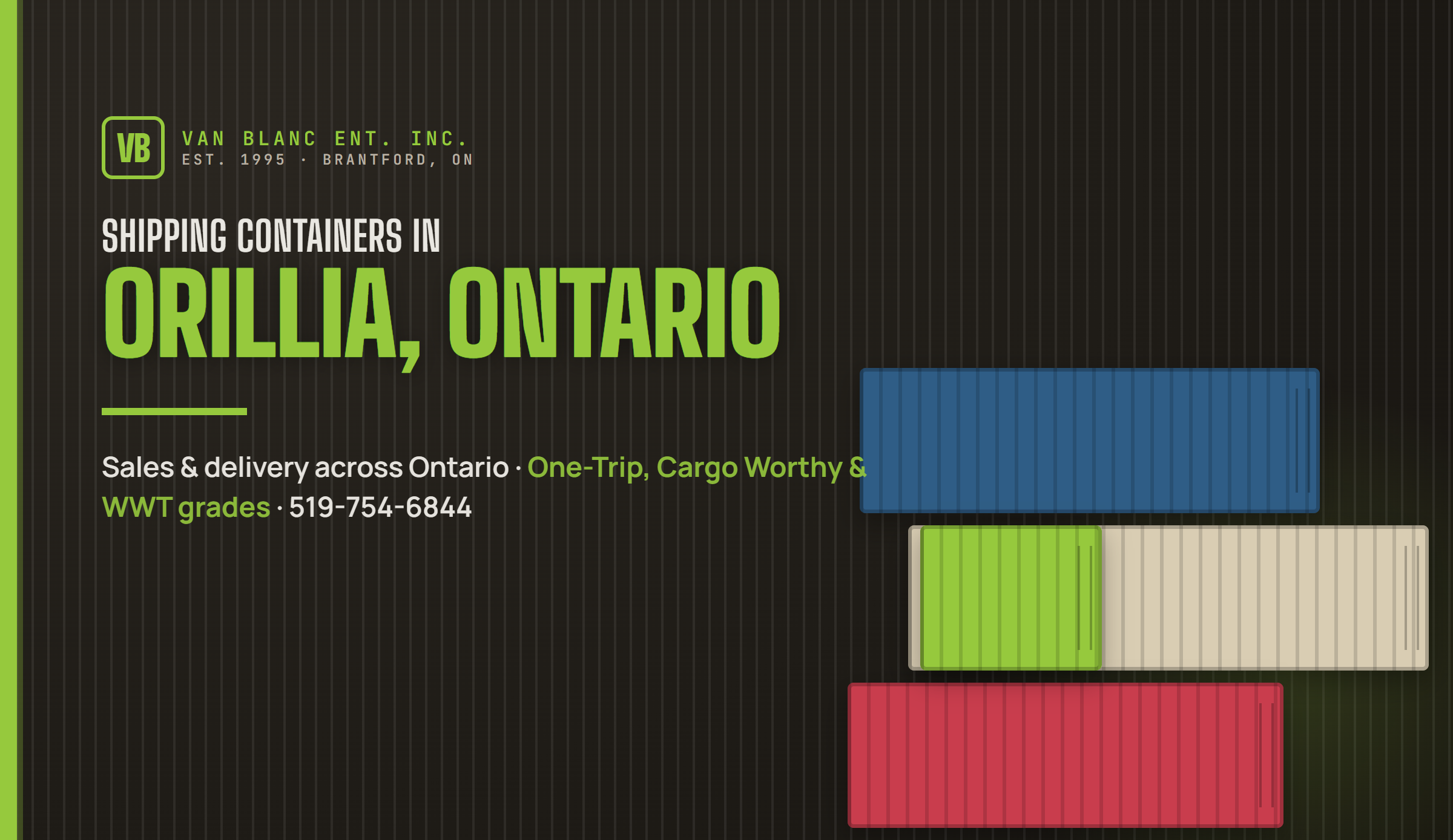 Shipping containers in Orillia, Ontario delivered by Van Blanc Ent. Inc.