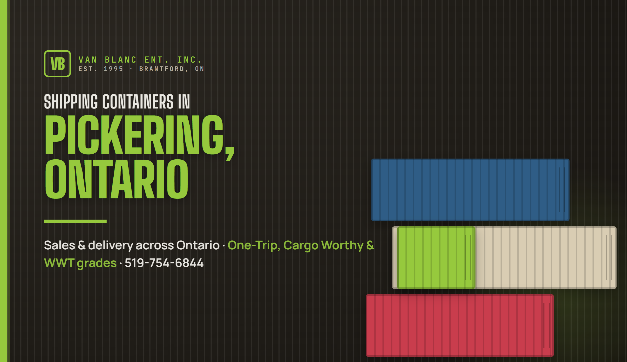 Shipping containers in Pickering, Ontario delivered by Van Blanc Ent. Inc.