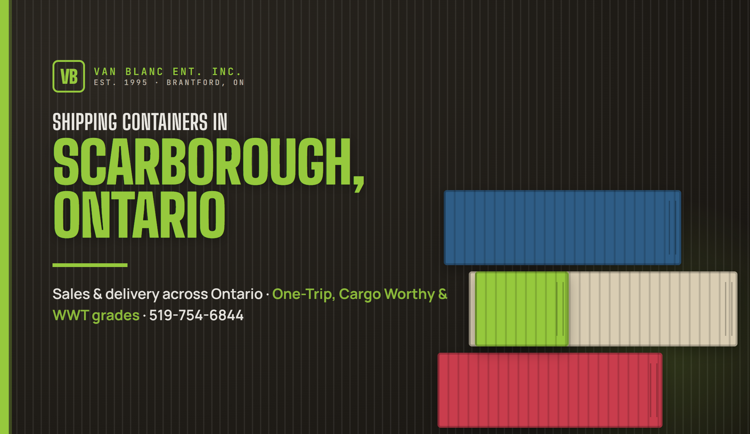 Shipping containers in Scarborough, Ontario delivered by Van Blanc Ent. Inc.