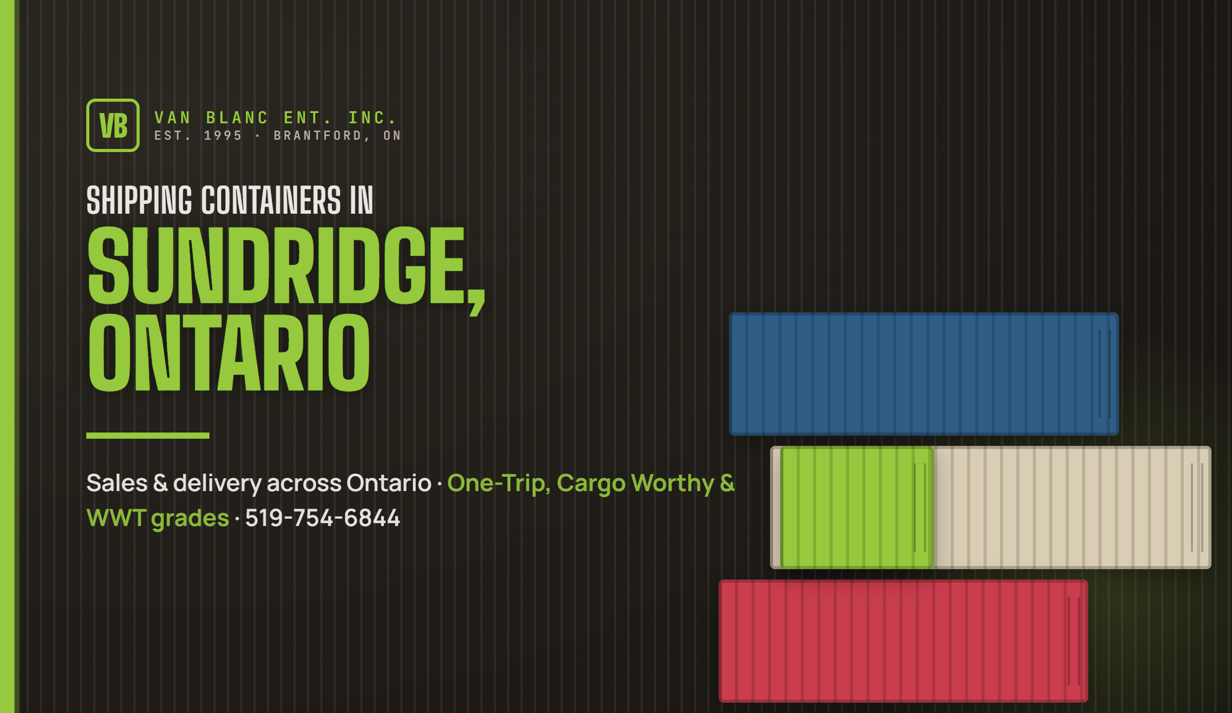 Shipping containers in Sundridge, Ontario delivered by Van Blanc Ent. Inc.
