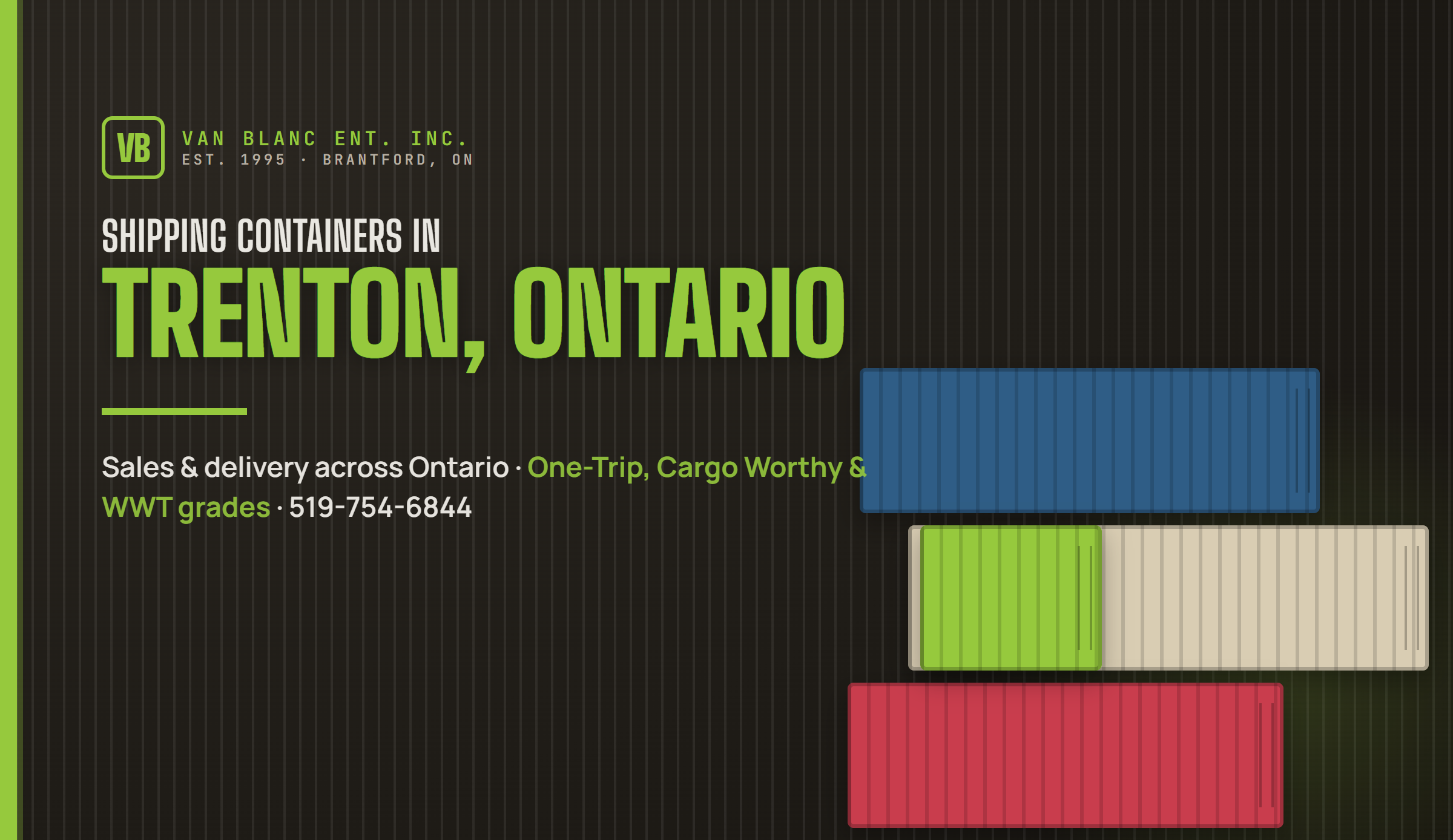 Shipping containers in Trenton, Ontario delivered by Van Blanc Ent. Inc.