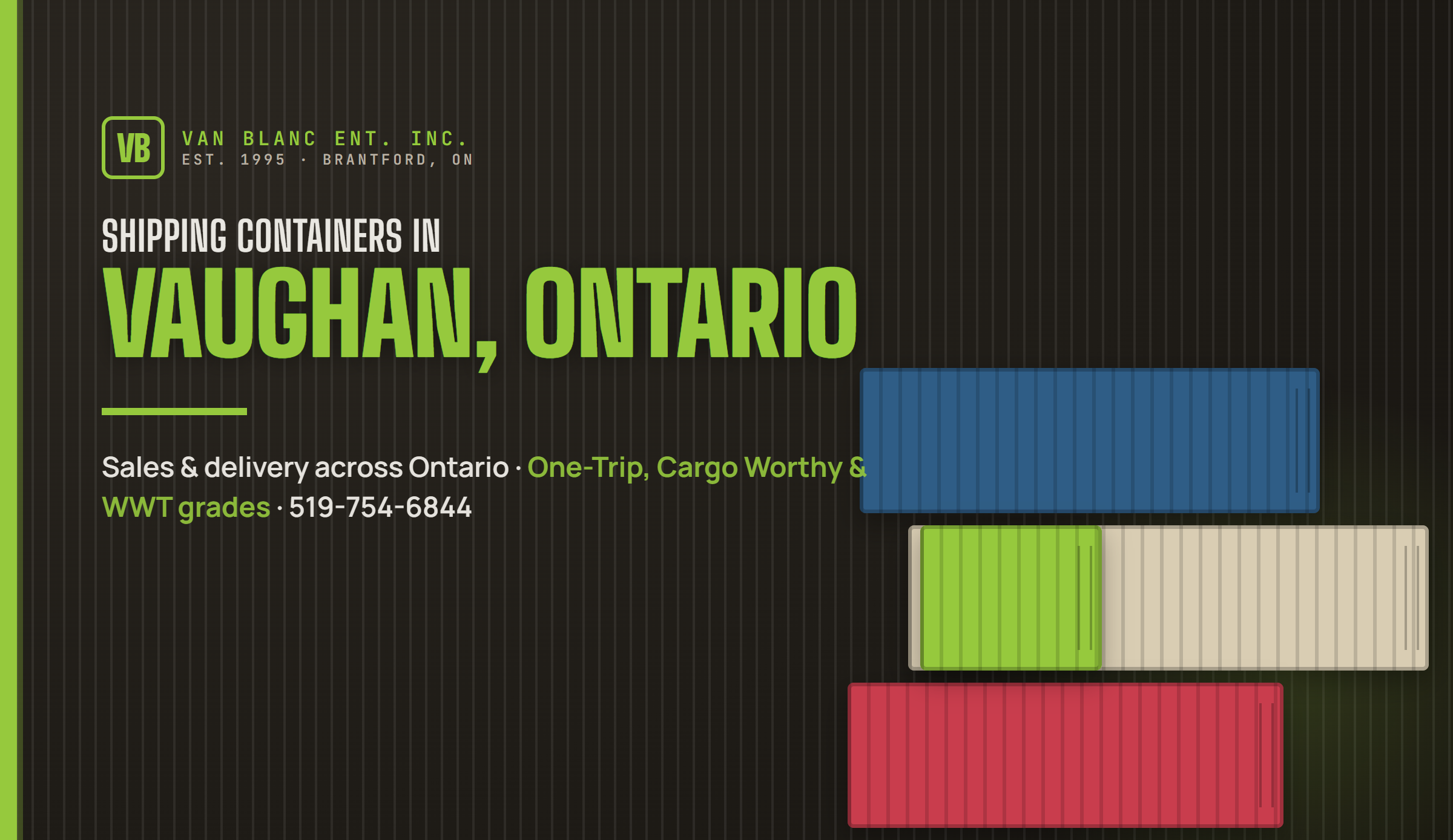 Shipping containers in Vaughan, Ontario delivered by Van Blanc Ent. Inc.