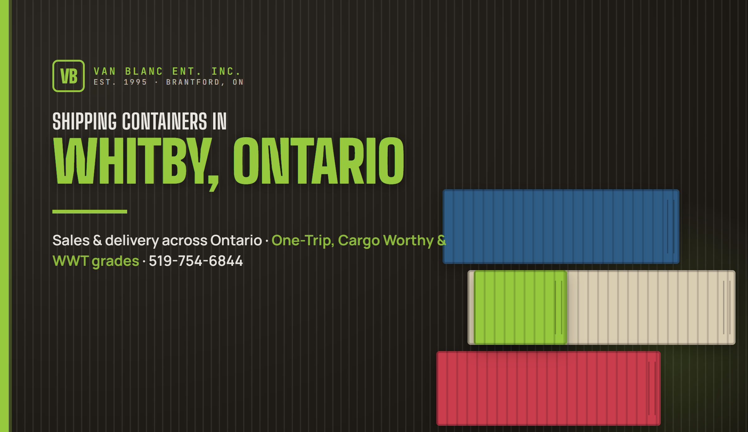 Shipping containers in Whitby, Ontario delivered by Van Blanc Ent. Inc.