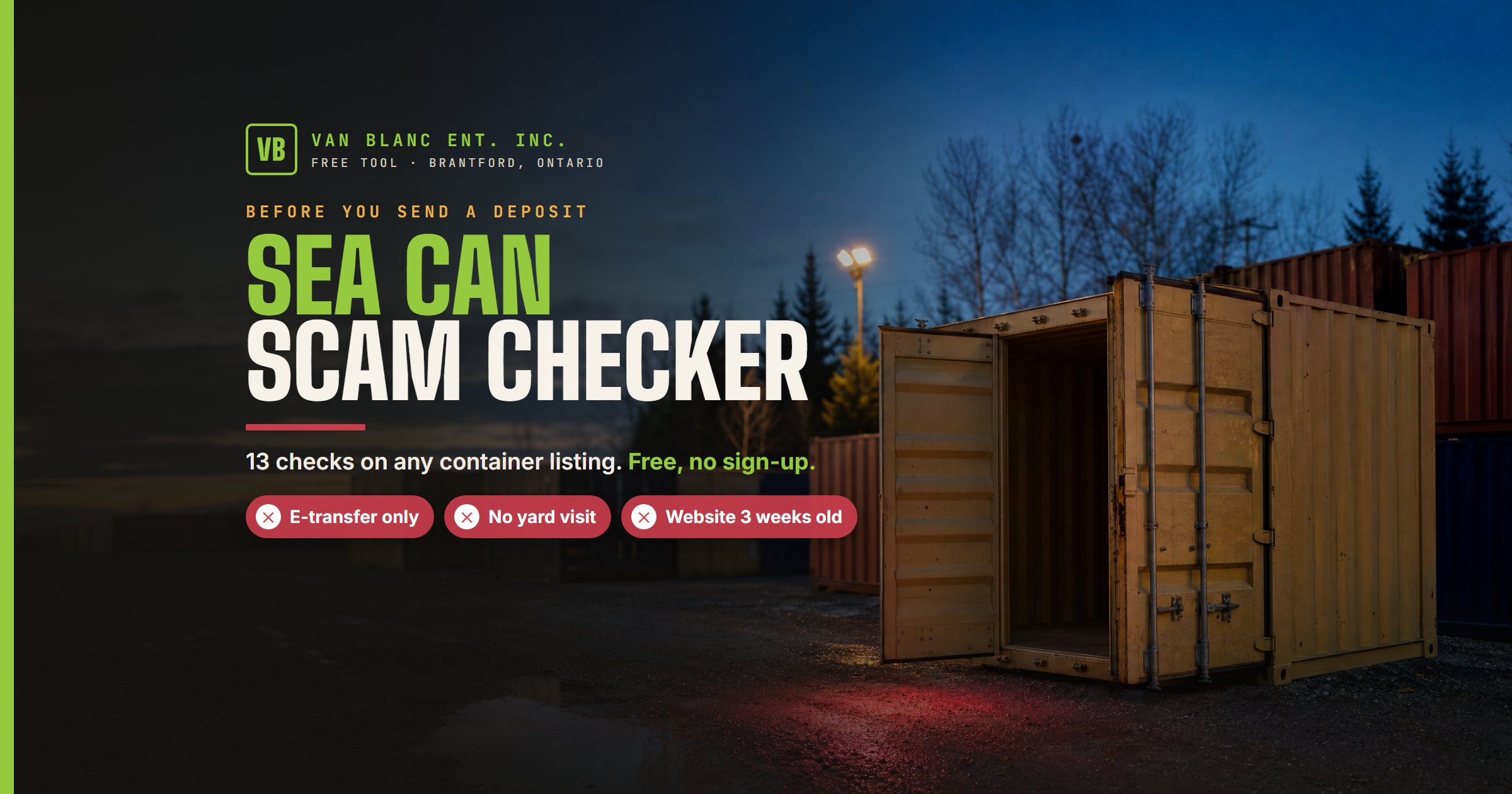 Sea Can Scam Checker by Van Blanc: an open shipping container in a yard at dusk with a red warning glow, beside warning tags for e-transfer only, no yard visit, and a website three weeks old